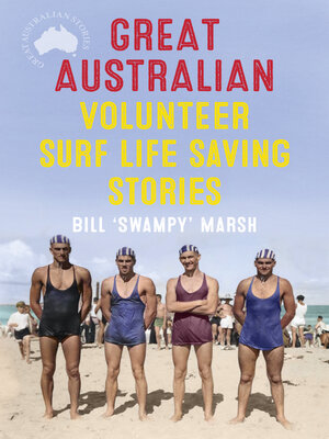 cover image of Great Australian Volunteer Surf Life Saving Stories